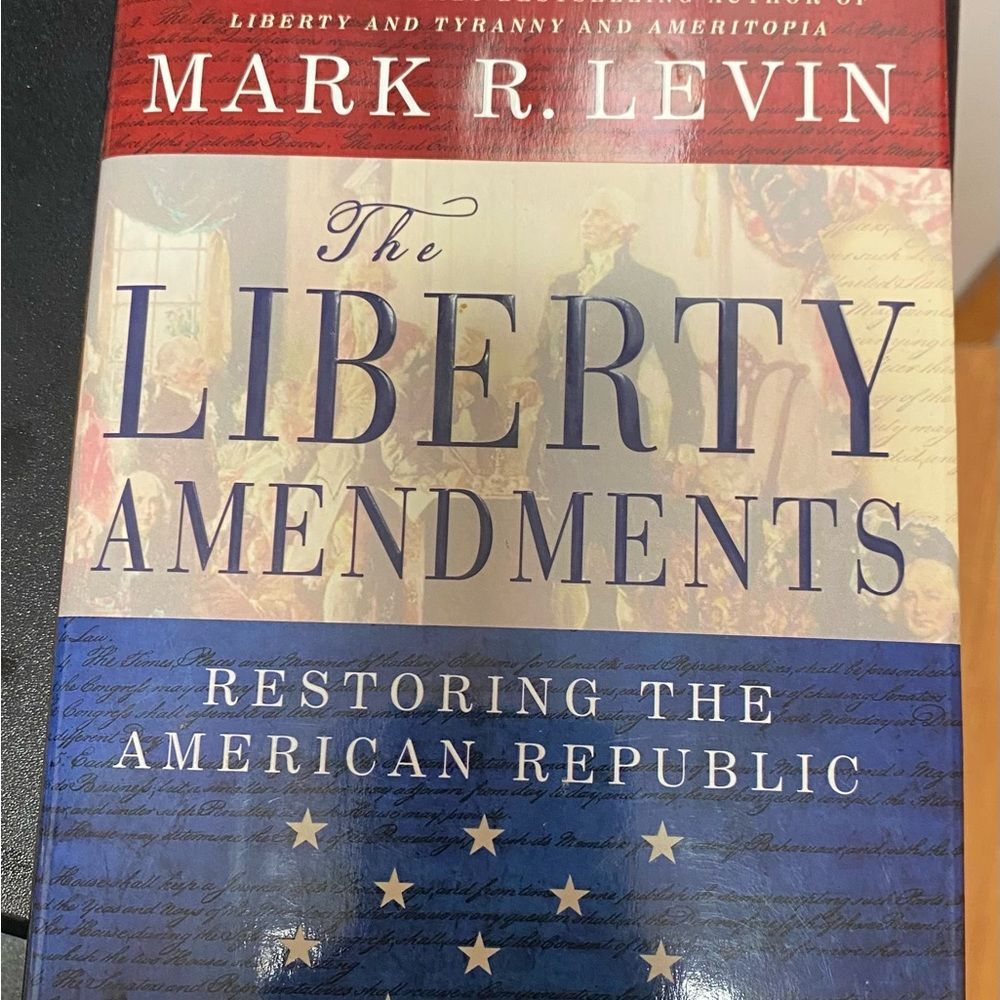 The Liberty Amendments Book by Mark R. Levin